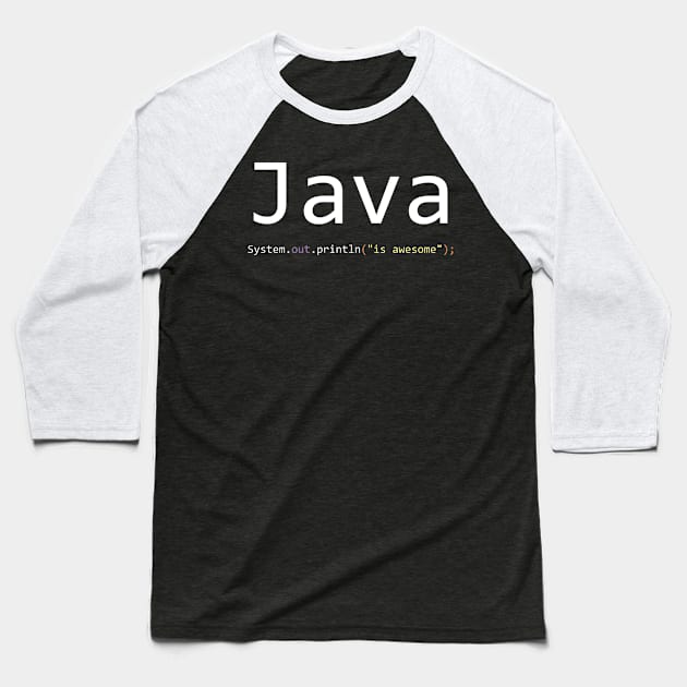 Java is awesome - Computer Programming Baseball T-Shirt by springforce